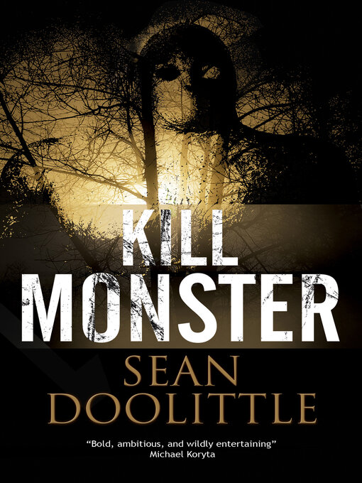 Title details for Kill Monster by Sean Doolittle - Available